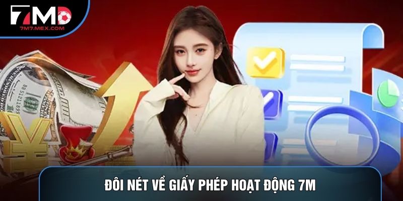 Đôi nét về Giấy phép hoạt động 7M