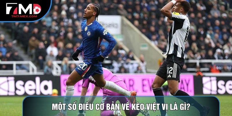 Một số điều cơ bản về kèo việt vị là gì?