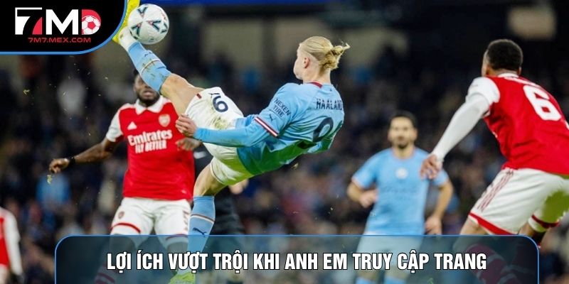 Lợi ích vượt trội khi anh em truy cập trang