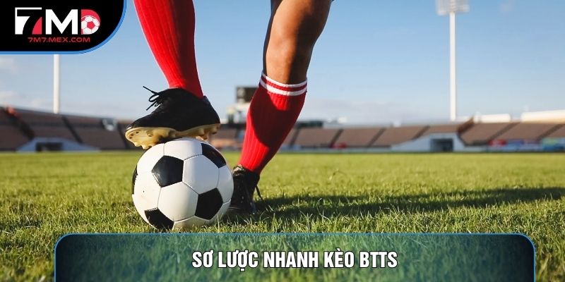 Sơ lược nhanh kèo BTTS