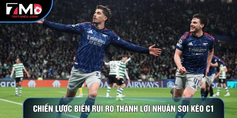 Chiến lược biến rủi ro thành lợi nhuận soi kèo C1